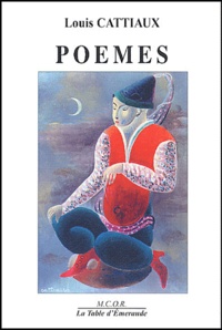 Louis Cattiaux - Poèmes.