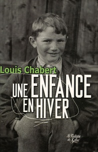 Louis Chabert - Une enfance en hiver.