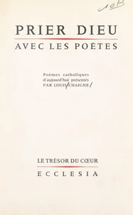 Prier Dieu avec les poètes