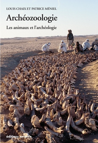 Archeozoologie. Les Animaux Et L'Archeologie