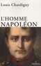 Louis Chardigny - L'homme Napoléon.