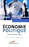 Louis-Charles d'Orléans Beaujolais - Economie politique - Cours et exercices résolus.