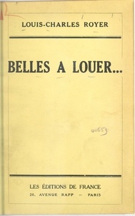 Louis-Charles Royer - Belles à louer....