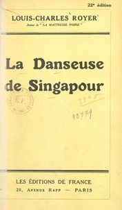 Louis-Charles Royer - La danseuse de Singapour.