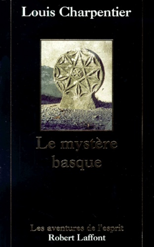 Louis Charpentier - Le mystère basque.