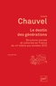 Louis Chauvel - Le destin des générations - Structure sociale et cohortes en France du XXe siècle aux années 2010.