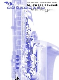 Louis Chauvin et Scott Joplin - Heliotrope Bouquet - 4 saxophones (SATBar). Partition et parties..
