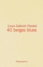 Louis Chedid - 40 berges blues.