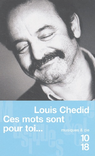 Louis Chedid - Ces mots sont pour toi....