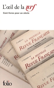 Louis Chevaillier - L'oeil de la NRF - Cent livres pour un siècle.