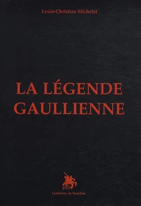 La légende gaullienne