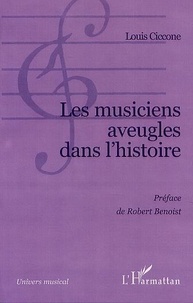 Louis Ciccone - LES MUSICIENS AVEUGLES DANS L'HISTOIRE.