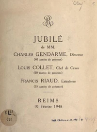 Jubilé de MM. Charles Gendarme, Directeur (40 années de présence), Louis Collet, Chef de Caves (60 années de présence), Francis Riaud, Entraîneur (35 années de présence)
