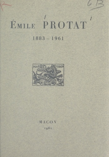 Émile Protat, 1883-1961