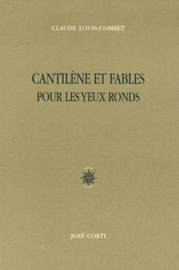 Cantilènes et fables pour les yeux ronds