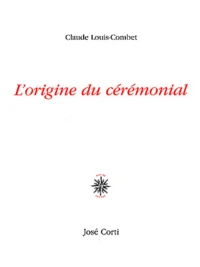 L'origine du cérémonial