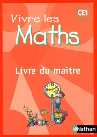 Louis Corrieu - Vivre les maths CE1 - Livre du maître.