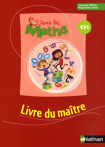 Louis Corrieu - Vivre les maths CE1 - Livre du maître, programme 2008.