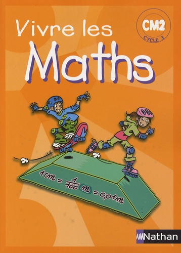 Louis Corrieu et Jacqueline Jardy - Vivre les Maths CM2 Cycle 3 - Programmes 2002.