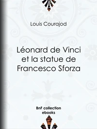 Léonard de Vinci et la statue de Francesco Sforza