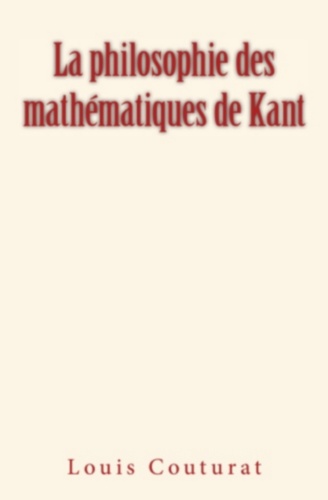 La Philosophie des mathématiques de Kant