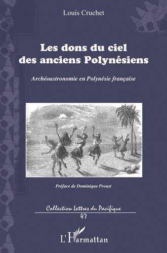Les dons du ciel des anciens polynésiens. Archéoastronomie en Polynésie française