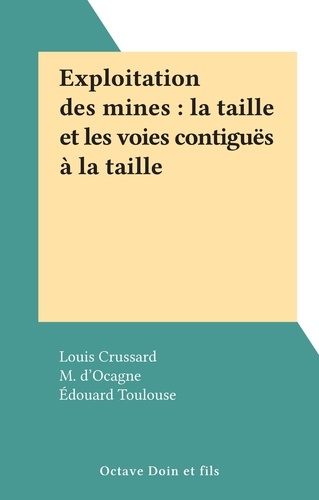 Exploitation des mines : la taille et les voies contiguës à la taille