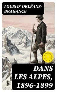 Dans les Alpes, 1896-1899