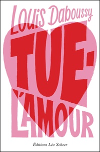 Louis Daboussy - Tue-l'amour.