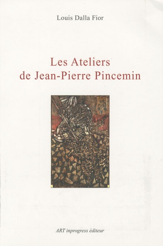 Louis Dalla Fior - Les Ateliers de Jean-Pierre Pincemin.