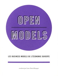 Louis-David Benyayer - Open Models - Les business models de l'économie ouverte.