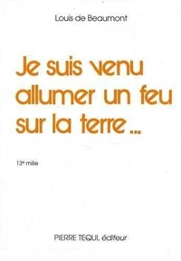Je Suis Venu Allumer un Feu
