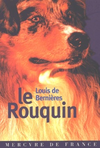 Louis de Bernières - Le Rouquin. Une Histoire Australienne.