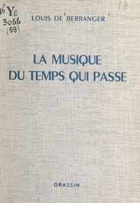 Louis de Berranger et Gabriel Chahine - La musique du temps qui passe.