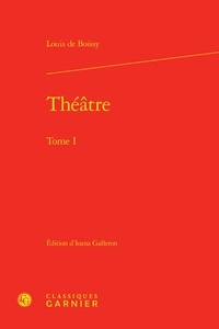 Louis de Boissy - Théâtre - Tome 1.