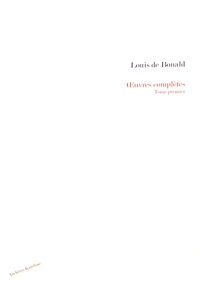 Louis de Bonald - Oeuvres complètes - Tome 1.