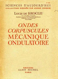 Ondes, corpuscules, mécanique ondulatoire