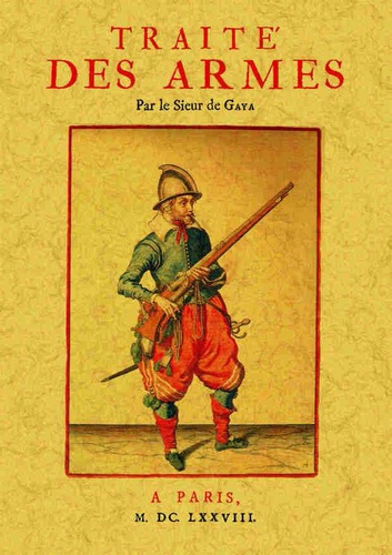 Louis de Gaya - Traité des armes.