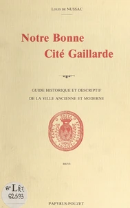 Notre bonne cité Gaillarde