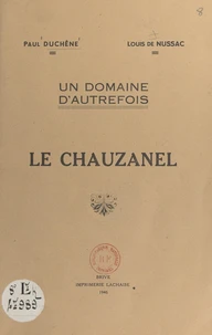 Un domaine d'autrefois : le Chauzanel