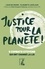 Justice pour la planète !. 5 combats citoyens qui ont changé la loi