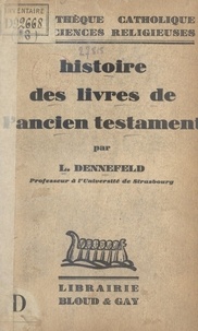 Louis Dennefeld - Histoire des livres de l'Ancien Testament.