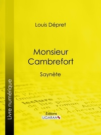 Louis Dépret et  Ligaran - Monsieur Cambrefort - Saynète.