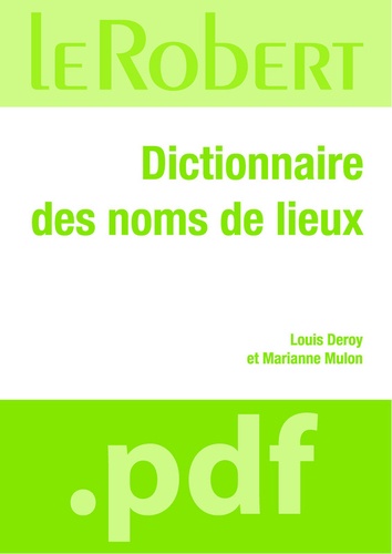 Louis Deroy et Marianne Mulon - Dictionnaire des noms de lieux.