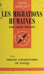 Louis Dollot et Paul Angoulvent - Les migrations humaines.