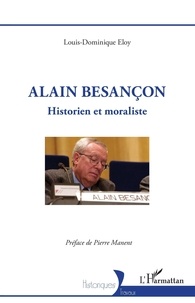 Gratuit pour télécharger des livres sur google books Alain Besançon  - Historien et moraliste  9782140349041 par Louis-Dominique Eloy