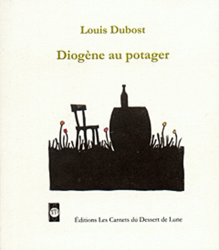 Louis Dubost et Anah Merlet - Diogène au potager.