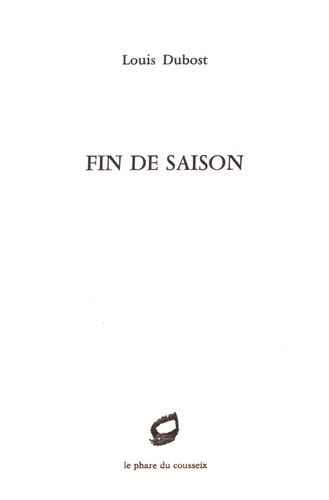 Louis Dubost - Fin de saison.