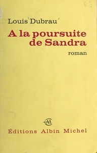 Louis Dubrau - À la poursuite de Sandra.
