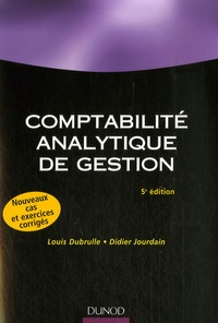 Louis Dubrulle et Didier Jourdain - Comptabilité analytique de gestion.